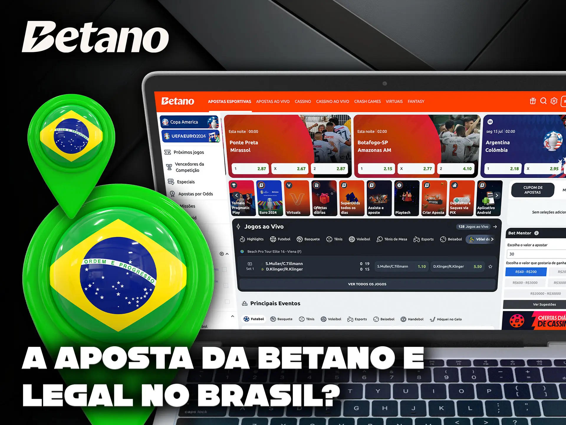 A legalidade das apostas por meio da plataforma Betano no Brasil.