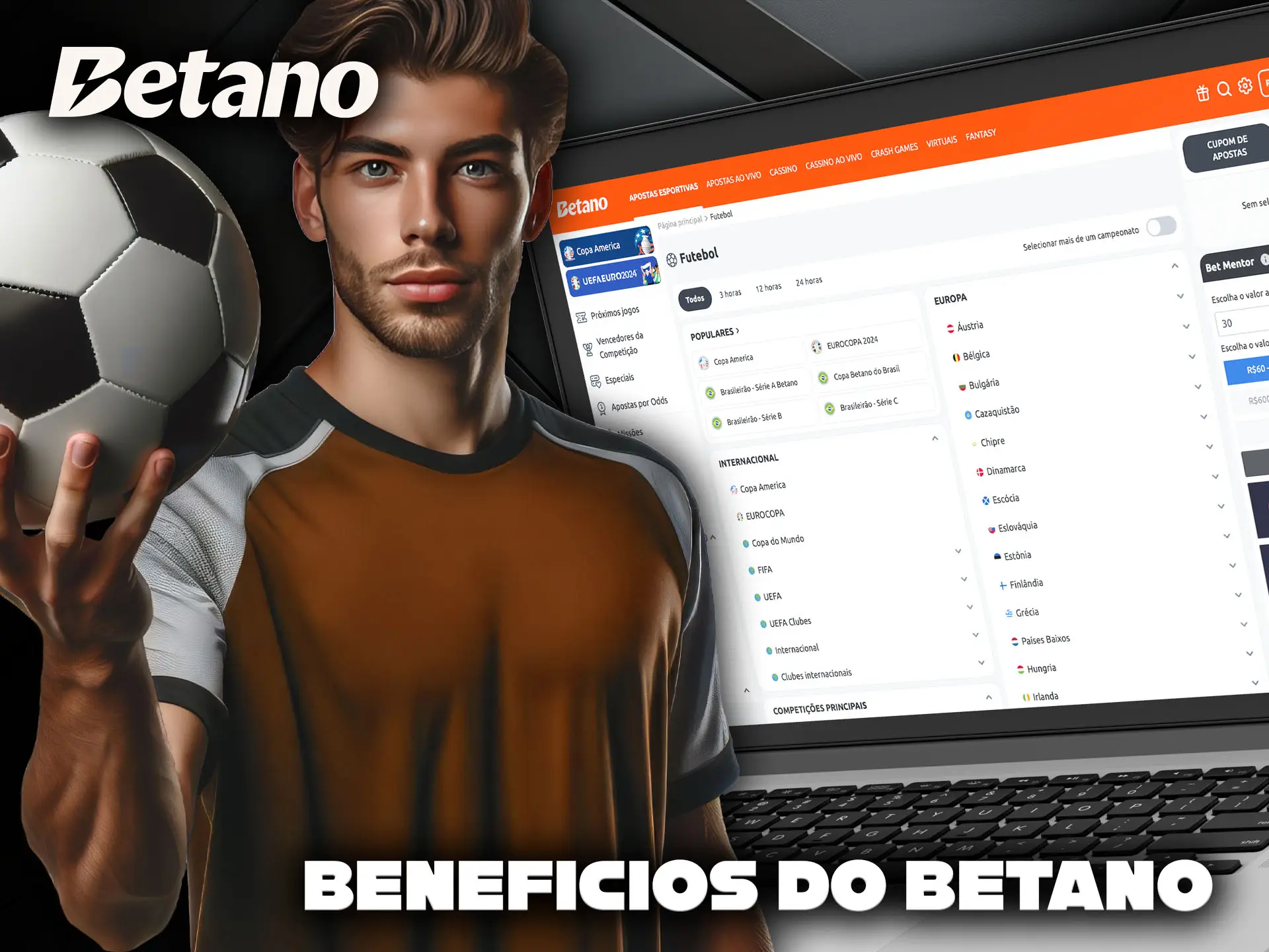 As principais vantagens da plataforma de apostas em futebol do Betano.